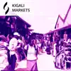 Kigali Markets - Single album lyrics, reviews, download