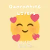 Quarantine Lovers (Live) - Single album lyrics, reviews, download