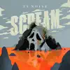 Scream (Extended Mix) - Single album lyrics, reviews, download
