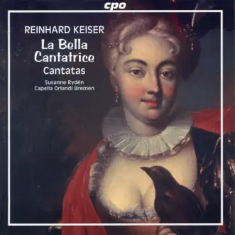 Keiser: Cantatas by Capella Orlandi Bremen & Susanne Ryden album reviews, ratings, credits