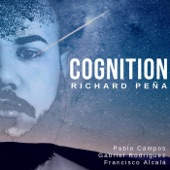 Richard Peña - Cognition (feat. Francisco Alcalá, Pablo Campos & Gabriel Rodriguez)