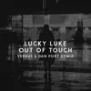 Out of Touch (Verbus & Dan Port Remix) song lyrics