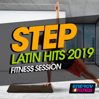 Various Artists - Step Latin Hits 2019 Fitness Session (15 Tracks Non-Stop Mixed Compilation for Fitness & Workout 132 Bpm / 32 Count) artwork