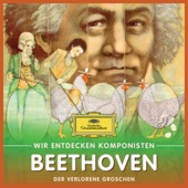 Wir entdecken Komponisten: Ludwig van Beethoven – Der verlorene Groschen artwork