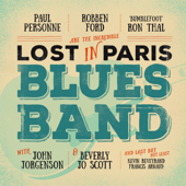 Lost in Paris Blues Band - Robben Ford, Ron Thal & Paul Personne