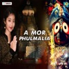 A Mor Phulmalia - Single