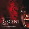 Stream & download The Descent, Pt. 2 (Original Motion Picture Soundtrack)