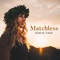 Matchless artwork