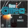 How I Came In - Single album lyrics, reviews, download