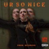 Ur So Nice - Single