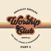 Socially Distant Worship Club (Pt. 1) - Single album lyrics, reviews, download