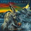 Space Cooking