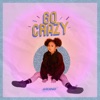 Go Crazy - Single