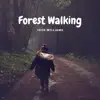 Forest Walking - Single album lyrics, reviews, download