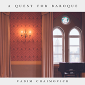 The Well-Tempered Clavier, Book I: Prelude in E Minor, BWV 855a (Arr. for Piano by A. Siloti) - Vadim Chaimovich