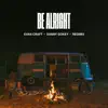 Stream & download Be Alright - Single
