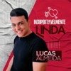 Insuportavelmente Linda by Lucas Almeida iTunes Track 1