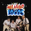 Un Milagro Pa' Los Locos - Single