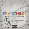 Searching (feat. Affiliat3d) - Single album lyrics, reviews, download