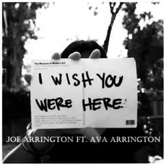 I Wish You Were Here (Live) [feat. Ava Arrington] Song Lyrics