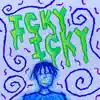 Icky Icky - Single album lyrics, reviews, download