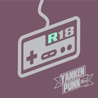 R18 - Yankenpunk