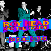 Treat Her Right - Roy Head & The Traits