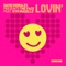 Lovin (feat. Kym Mazelle) [Disko Instrumental] - David Morales & The Face lyrics