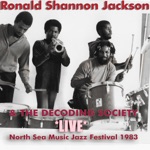 Ronald Shannon Jackson - Ronald Shannon Jackson and the Decoding Society Live at the North Sea Jazz Festival 1983  Alice in the Congo