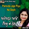 Abhita Patel - Parevda Jaje Piyu Ne Desh