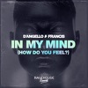 In My Mind (How Do You Feel?) - Single