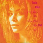 Paula Abdul - (It’s Just) The Way That You Love Me