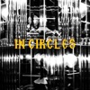 In Circles - Single