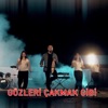 Gözleri Çakmak Gibi - Single