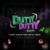 Dutty (feat. DJ Cheem) song lyrics