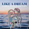 Stream & download Like a Dream - Single