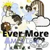 Ever More (feat. Corbett) - Single album lyrics, reviews, download