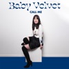 Baby Velvet - Call Me