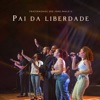 Pai da Liberdade - Single