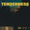 Tenderness - Single album lyrics, reviews, download