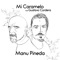 Mi Caramelo (feat. Gustavo Cordera) - Manu Pineda lyrics