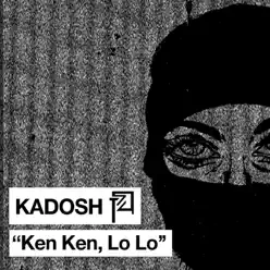 Ken Ken, Lo Lo - Single - Kadosh Ken Ken, Lo Lo - Single - Kadosh