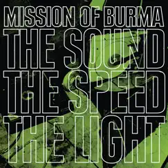 The Sound the Speed the Light by Mission of Burma album reviews, ratings, credits