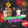 Dobrando a Esquina - Single