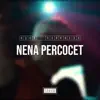 Nena Percocet (feat. Yung Fran) - Single album lyrics, reviews, download