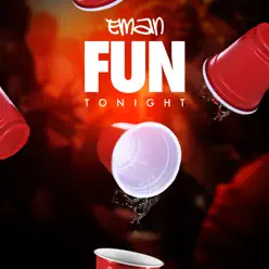 Fun Tonight - Single - Eman Fun Tonight - Single - Eman