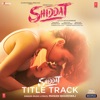 Shiddat Title Track (From "Shiddat") by Manan Bhardwaj iTunes Track 1