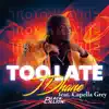Too Late (feat. Capella Grey) - Single album lyrics, reviews, download