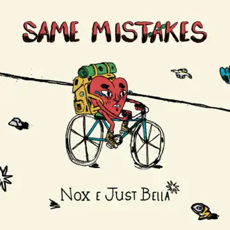 Same Mistakes - Single by Nox & Just Bella album reviews, ratings, credits