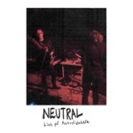 NEUTRAL - Du (Live)